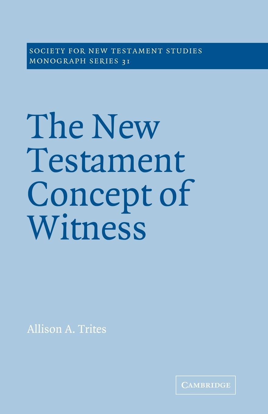Cover: 9780521609340 | The New Testament Concept of Witness | Allison A. Trites | Taschenbuch