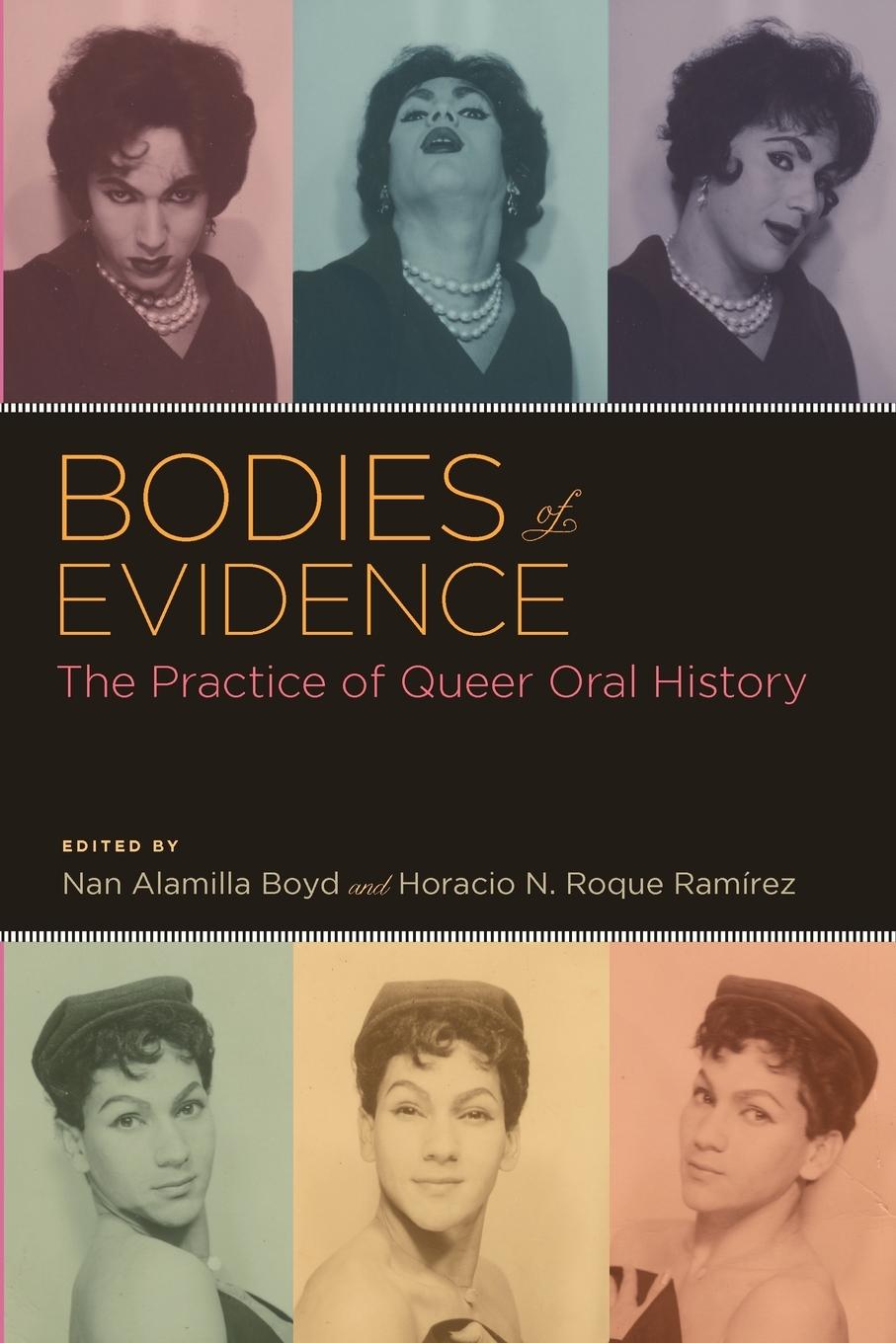 Cover: 9780199742738 | Bodies of Evidence | The Practice of Queer Oral History | Boyd (u. a.)