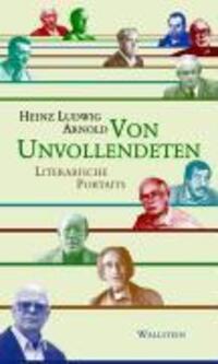 Cover: 9783892448662 | Von Unvollendeten | Literarische Porträts | Heinz Ludwig Arnold | Buch