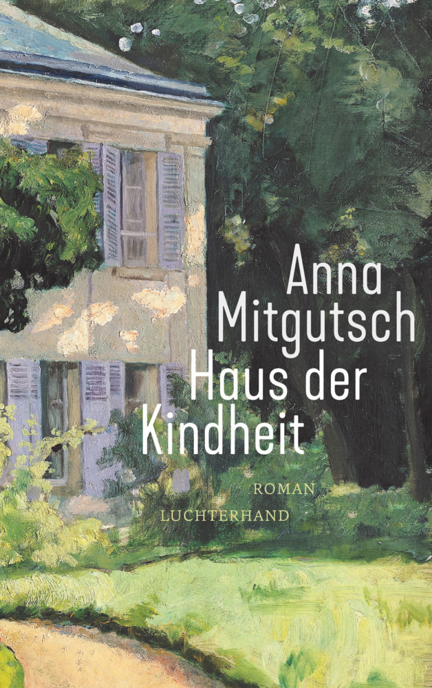 Cover: 9783630876948 | Haus der Kindheit | Roman | Anna Mitgutsch | Taschenbuch | Deutsch