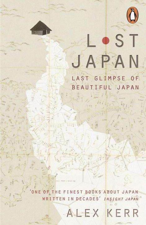Cover: 9780141979748 | Lost Japan | Alex Kerr | Taschenbuch | Kartoniert / Broschiert | 2015