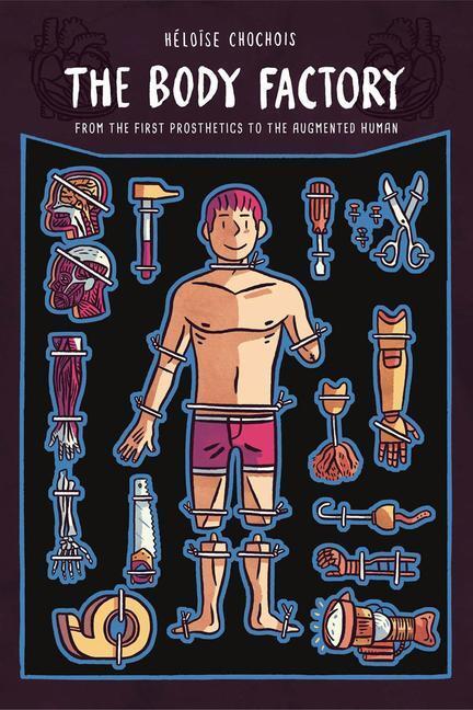 Cover: 9780271087061 | The Body Factory | From the First Prosthetics to the Augmented Human