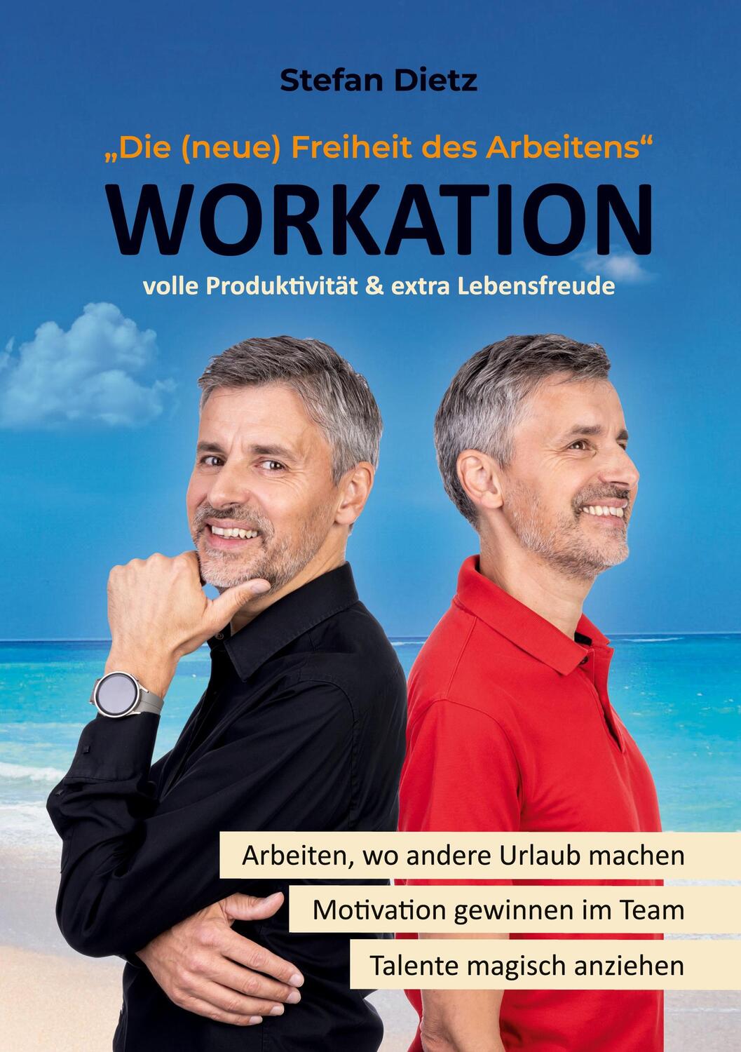 Cover: 9783758315831 | Workation | Die (neue) Freiheit des Arbeitens | Stefan Dietz | Buch