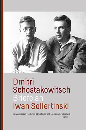 Cover: 9783955930974 | Briefe an Iwan Sollertinski | Dmitri Schostakowitsch (u. a.) | Buch
