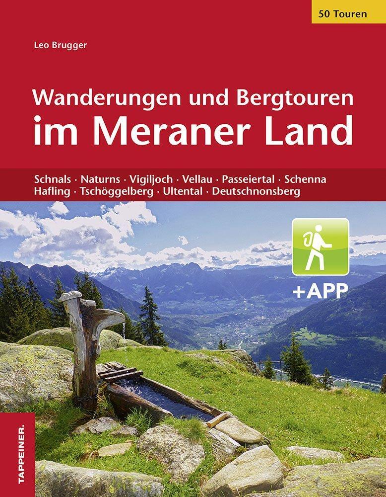 Cover: 9788870738988 | Wanderungen und Bergtouren im Meraner Land | Leo Brugger | Taschenbuch