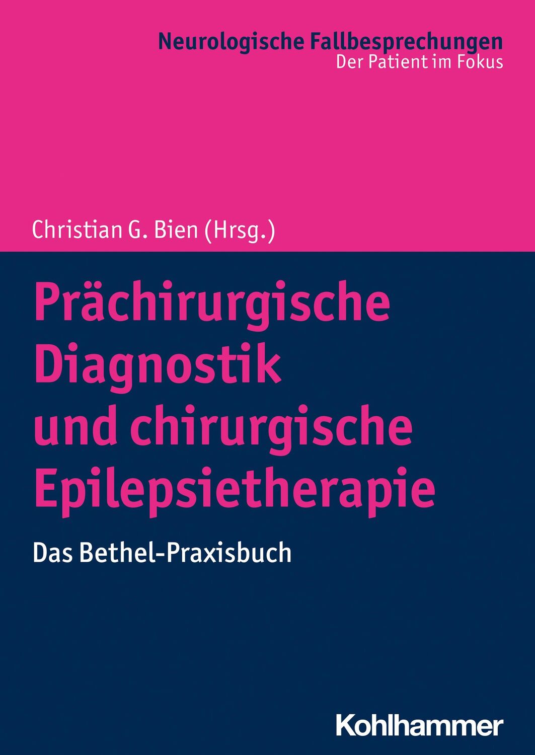 Cover: 9783170350786 | Prächirurgische Diagnostik und chirurgische Epilepsietherapie | Bien