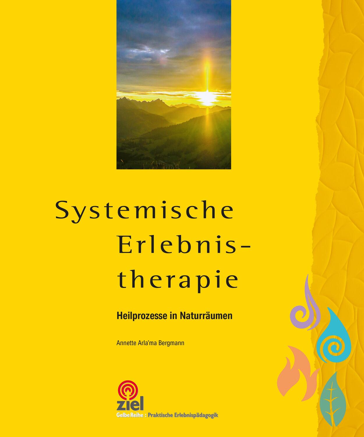 Cover: 9783965571266 | Systemische Erlebnistherapie | Heilprozesse in Naturräumen | Bergmann