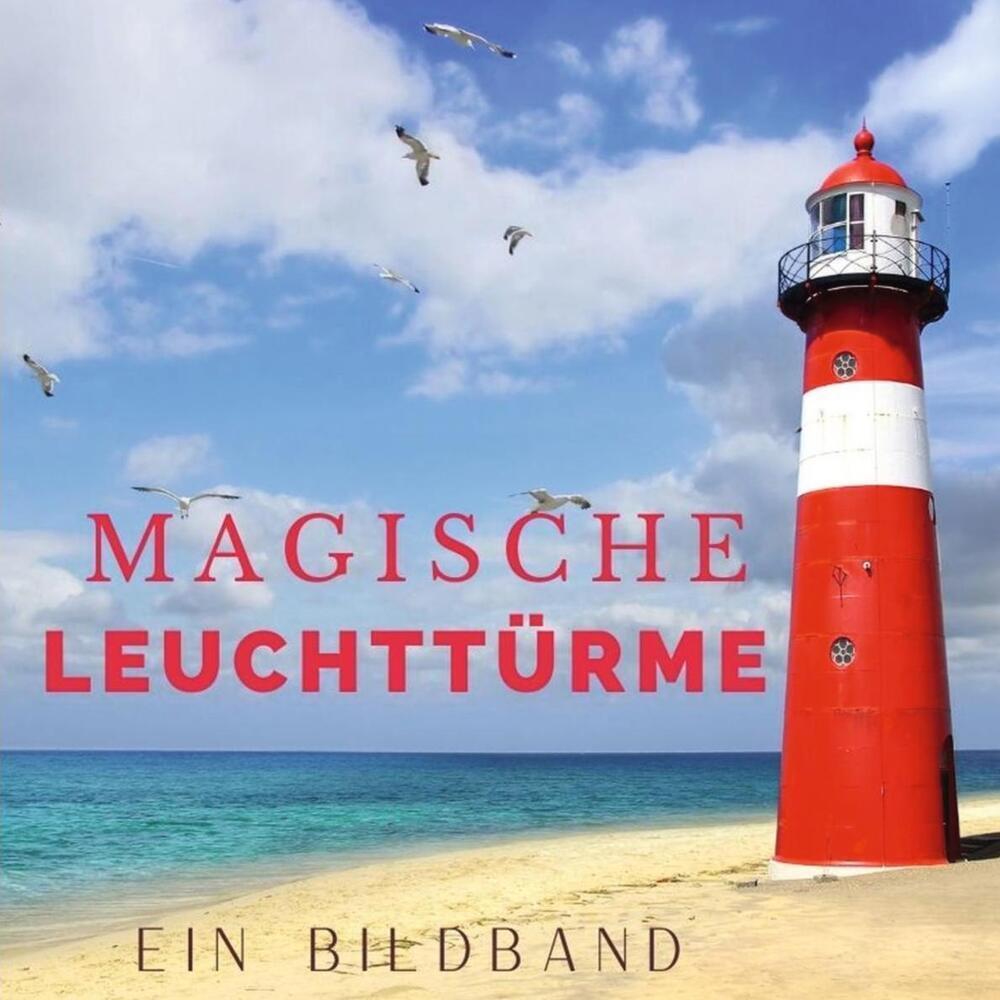 Cover: 9783750504752 | Magische Leuchttürme | Ein Bildband | Bibi Hübsch | Taschenbuch | 2021