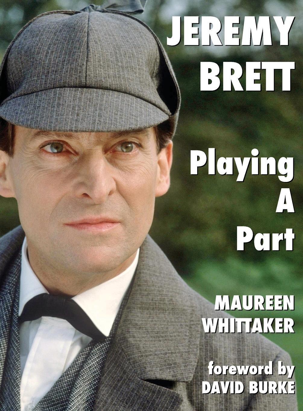 Cover: 9781787055889 | Jeremy Brett - Playing A Part | Maureen Whittaker | Buch | Englisch
