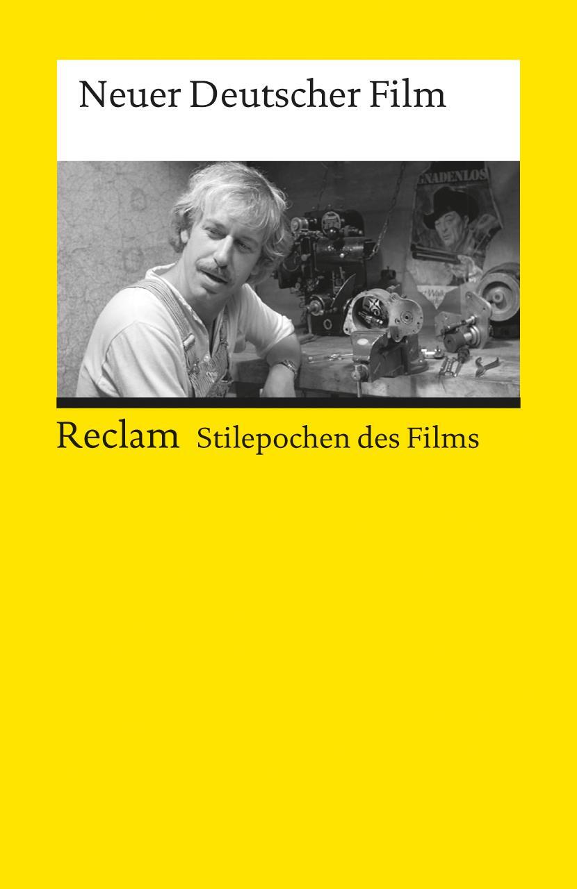 Cover: 9783150190166 | Neuer Deutscher Film | (Stilepochen des Films) | Norbert Grob (u. a.)