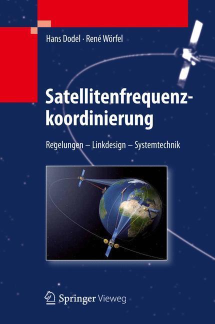Cover: 9783642292026 | Satellitenfrequenzkoordinierung | René Wörfel (u. a.) | Buch | xii