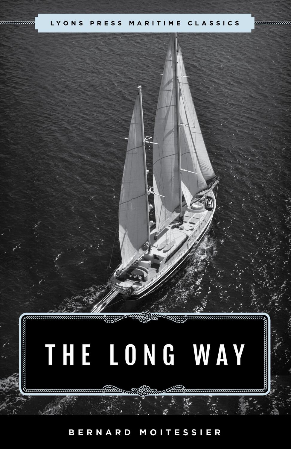 Cover: 9781493042784 | The Long Way | Sheridan House Maritime Classic | Bernard Moitessier