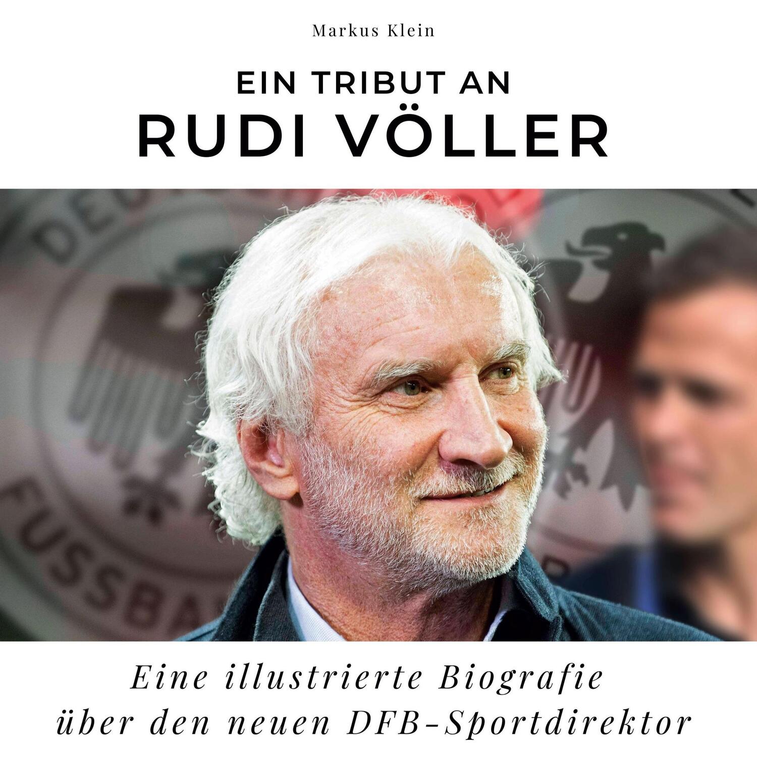 Cover: 9783750535640 | Ein Tribut an Rudi Völler | Markus Klein | Buch | 80 S. | Deutsch