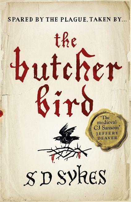 Cover: 9781444785821 | The Butcher Bird | Oswald de Lacy Book 2 | S D Sykes | Taschenbuch