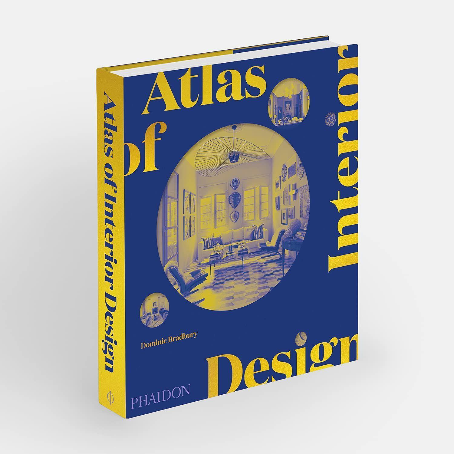 Bild: 9781838663063 | Atlas of Interior Design | Dominic Bradbury | Buch | 432 S. | Englisch