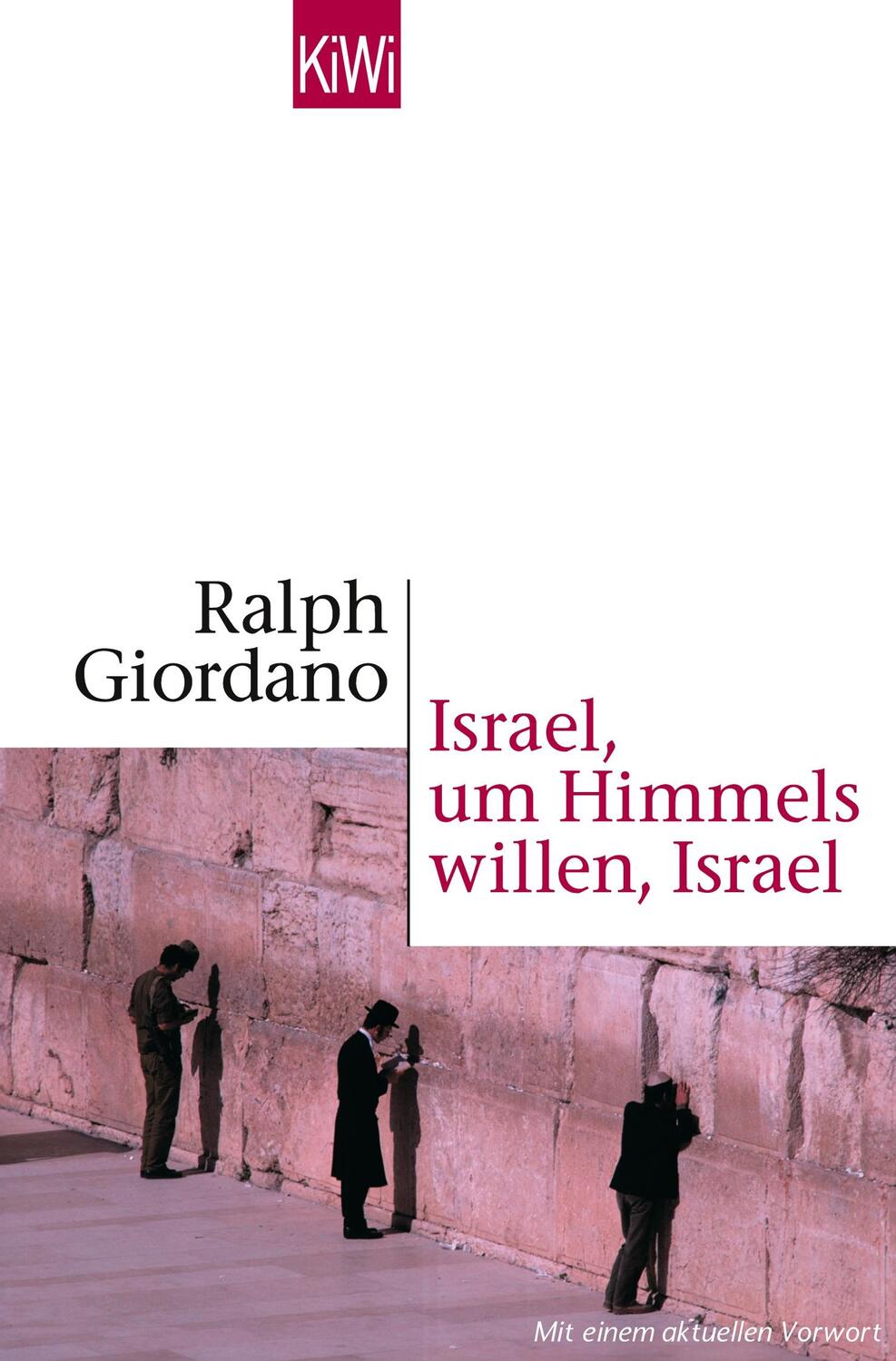 Cover: 9783462031782 | Israel, um Himmels willen, Israel | Ralph Giordano | Taschenbuch