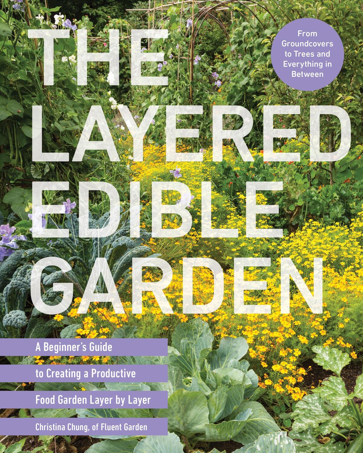 Cover: 9780760385593 | The Layered Edible Garden | Christina Chung | Taschenbuch | Englisch