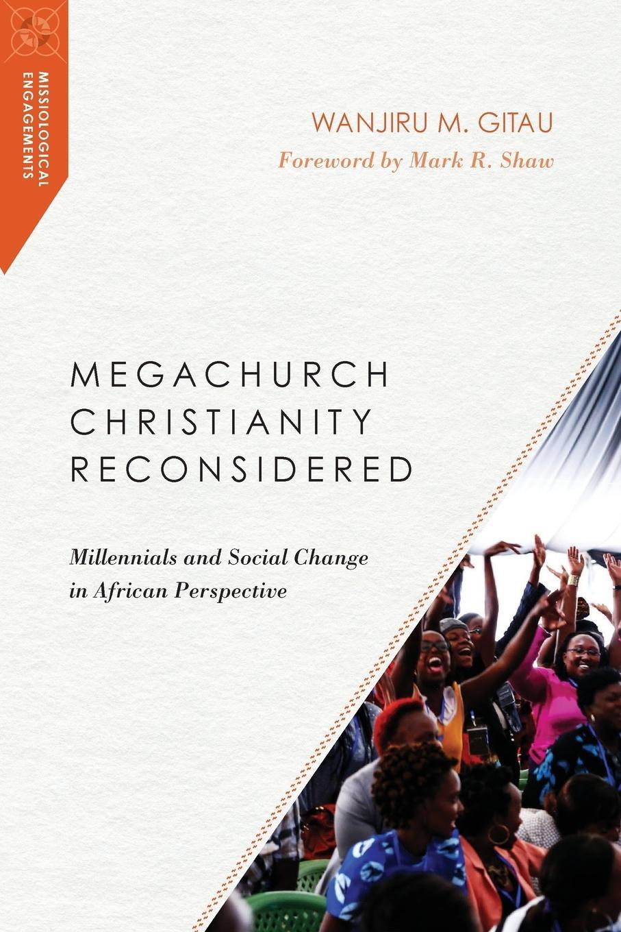 Cover: 9780830851034 | Megachurch Christianity Reconsidered | Wanjiru M Gitau | Taschenbuch