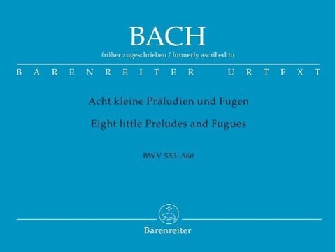 Cover: 9790006480098 | Eight Little Preludes & Fugues For Organ | Urtext | Bach | Buch | 2005