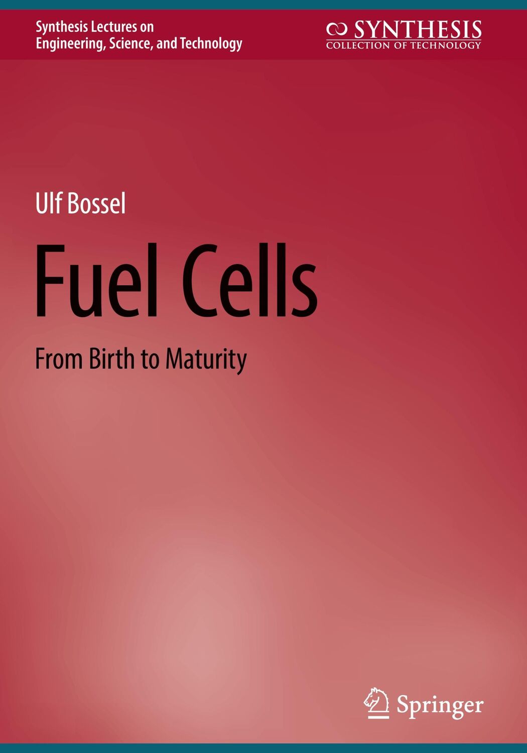 Cover: 9783031445385 | Fuel Cells | From Birth to Maturity | Ulf Bossel | Buch | xv | 2024