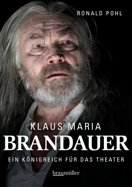 Cover: 9783991001218 | Klaus Maria Brandauer | Ein Königreich für das Theater | Ronald Pohl