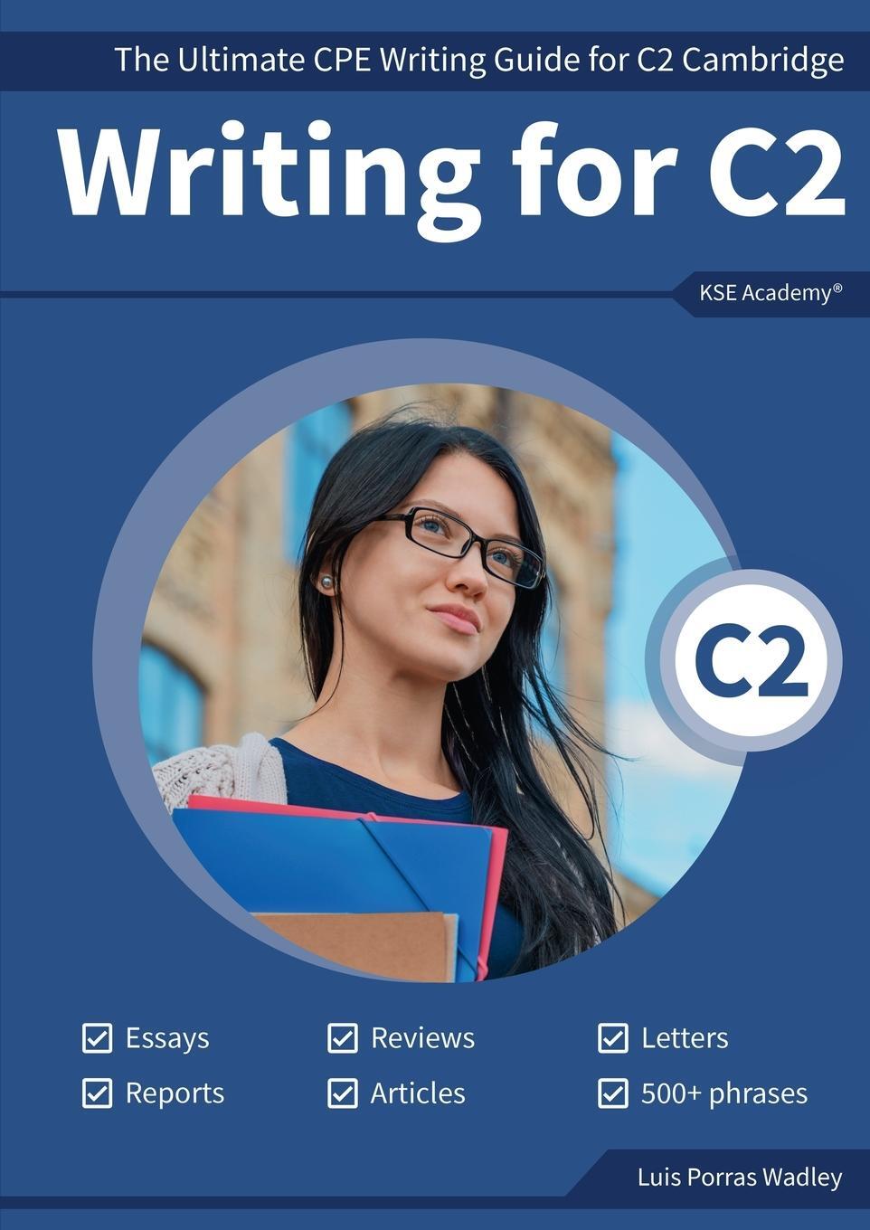 Cover: 9788409564057 | Writing C2 | The Ultimate CPE Writing Guide for C2 Cambridge | Wadley