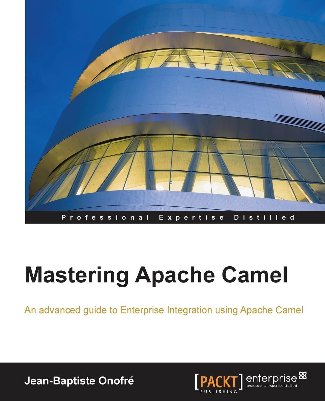 Cover: 9781782173151 | Mastering Apache Camel | Jean-Baptiste Onofre | Taschenbuch | Englisch