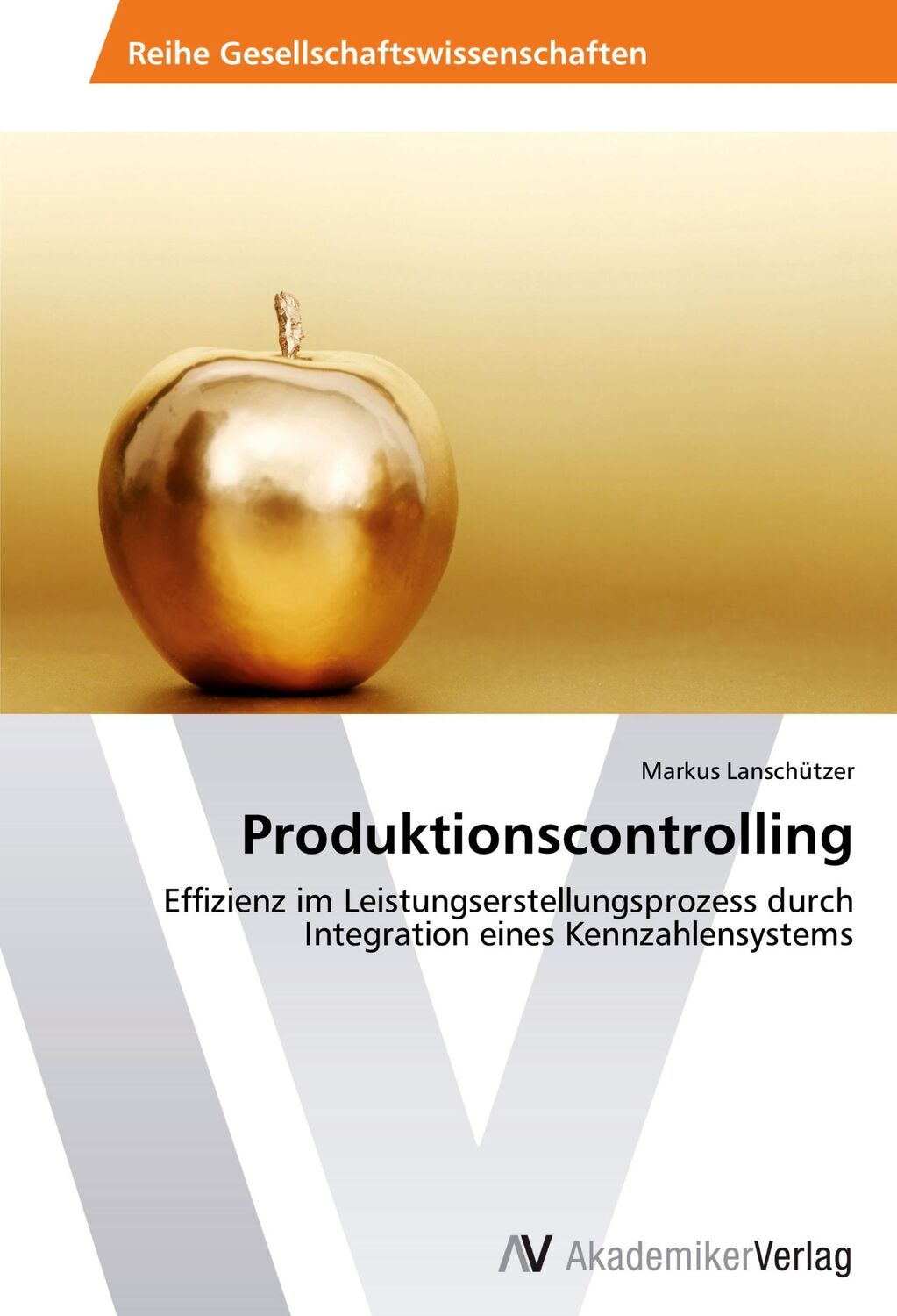 Cover: 9783639457407 | Produktionscontrolling | Markus Lanschützer | Taschenbuch | Paperback