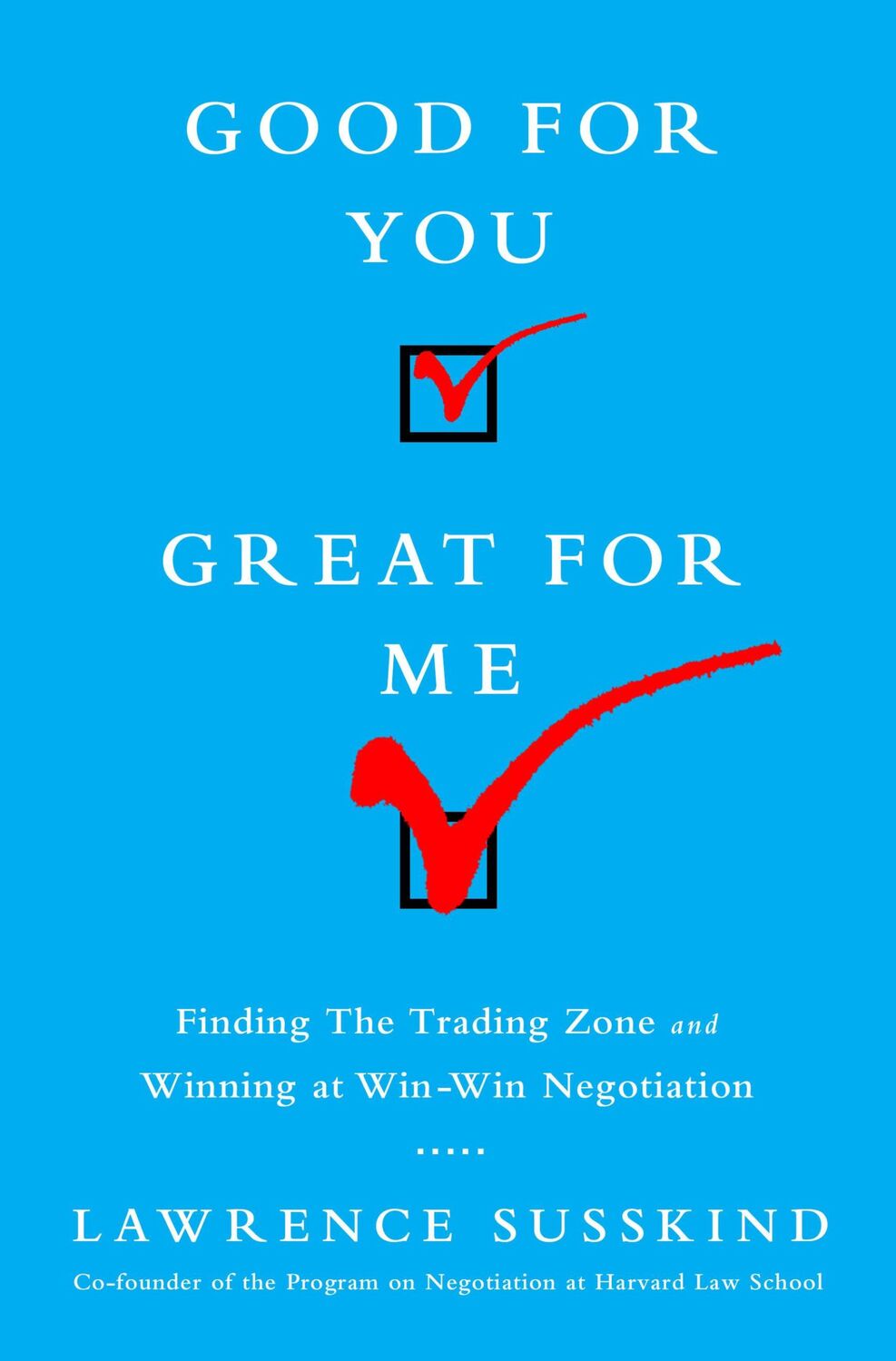 Cover: 9781610394253 | Good for You, Great for Me | Lawrence Susskind | Buch | Englisch