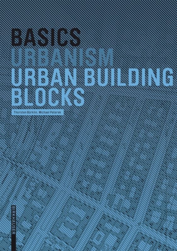 Cover: 9783764384609 | Urban Building Blocks | Basics - Basics (englisch) | Bürklin | Buch