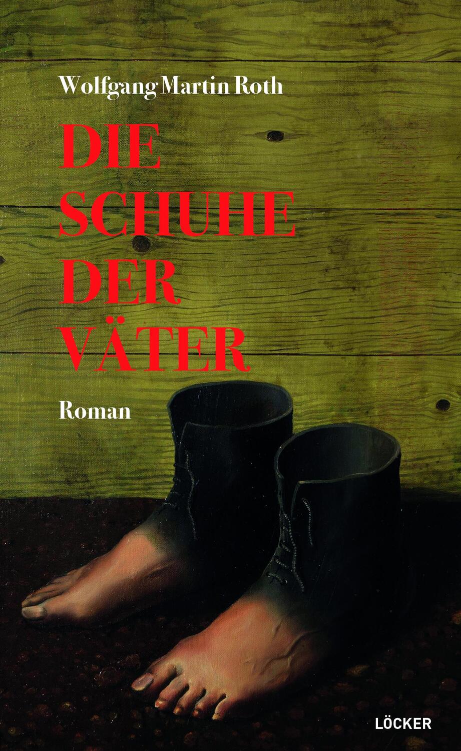 Cover: 9783990981511 | Die Schuhe der Väter | Roman | Wolfgang Martin Roth | Buch | Deutsch