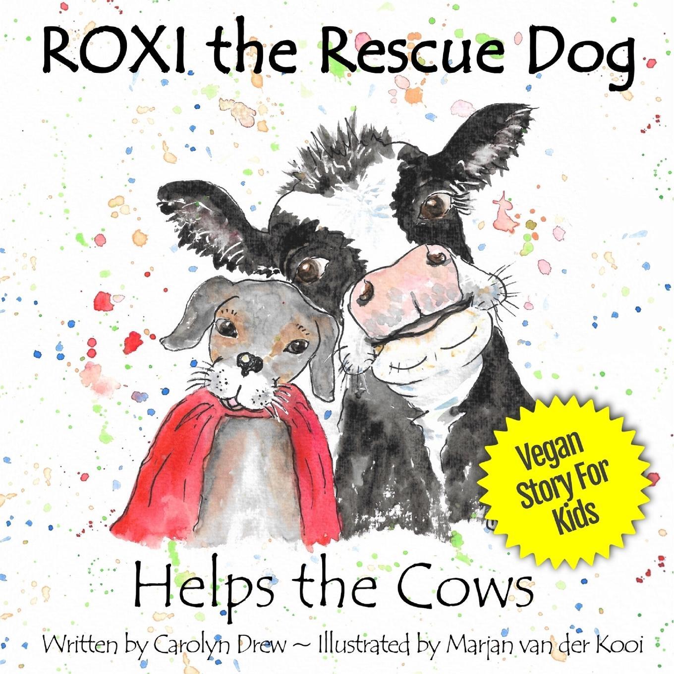 Cover: 9781999179090 | ROXI the Rescue Dog - Helps the Cows | Carolyn Drew | Taschenbuch