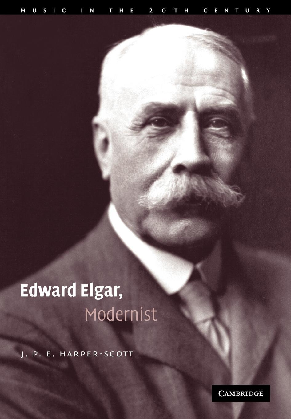 Cover: 9780521107549 | Edward Elgar, Modernist | J. P. E. Harper-Scott | Taschenbuch | 2008