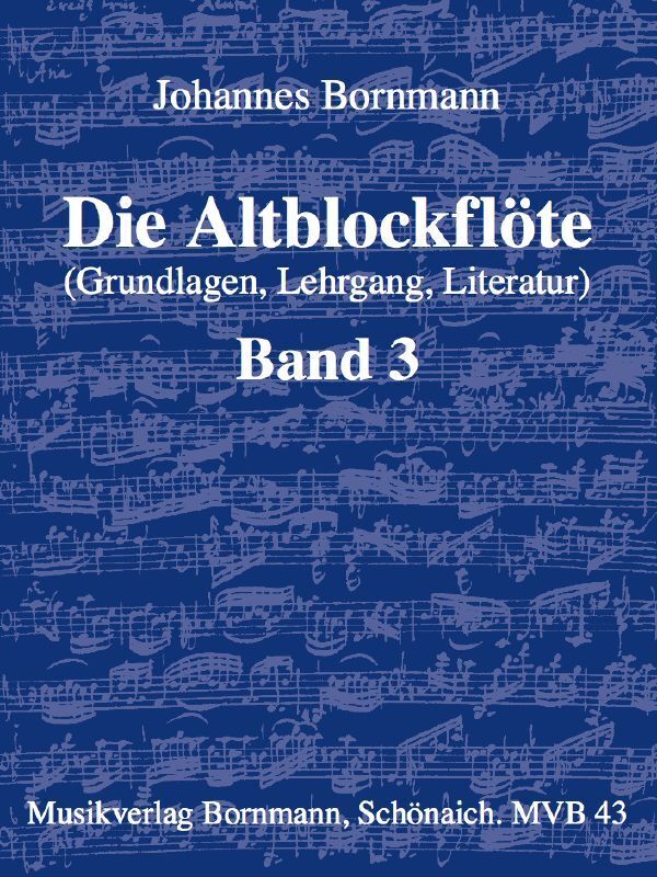 Cover: 9783981014655 | Die Altblockflöte - Band 3. Bd.3 | Johannes Bornmann | Taschenbuch