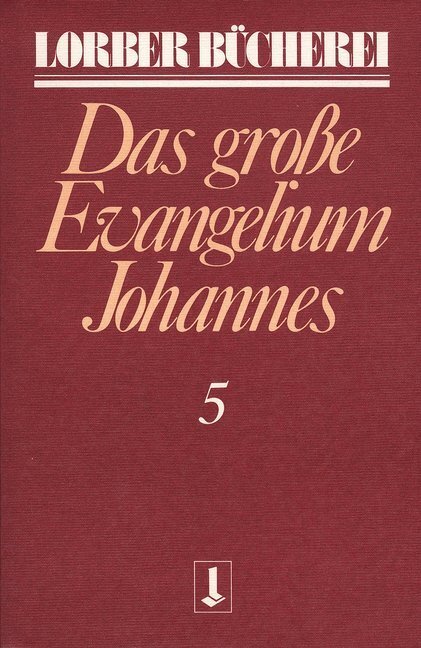 Cover: 9783874952170 | Johannes, das grosse Evangelium. Bd.5 | Jakob Lorber | Taschenbuch