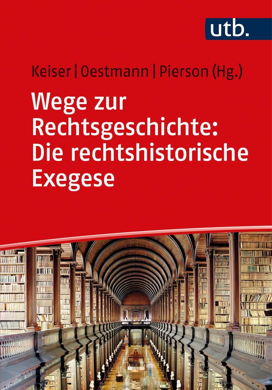 Cover: 9783825257019 | Wege zur Rechtsgeschichte: Die rechtshistorische Exegese | Taschenbuch