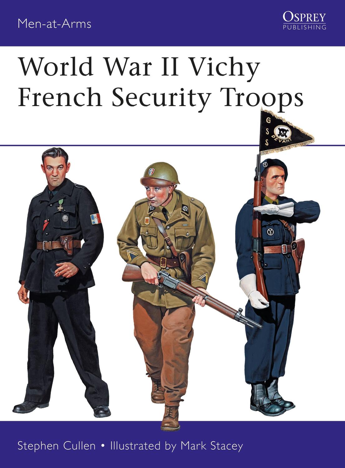 Cover: 9781472827753 | World War II Vichy French Security Troops | Dr Stephen M. Cullen