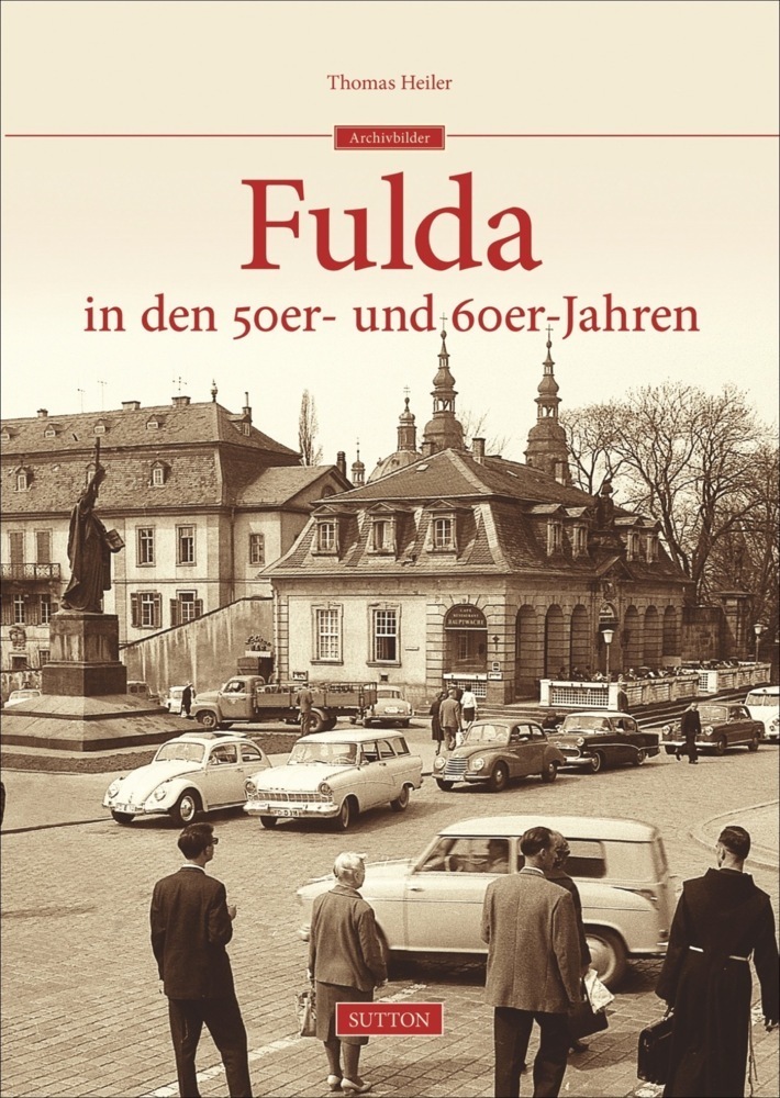 Cover: 9783954003952 | Fulda in den 50er- und 60er-Jahren | Thomas Heiler | Buch | Deutsch