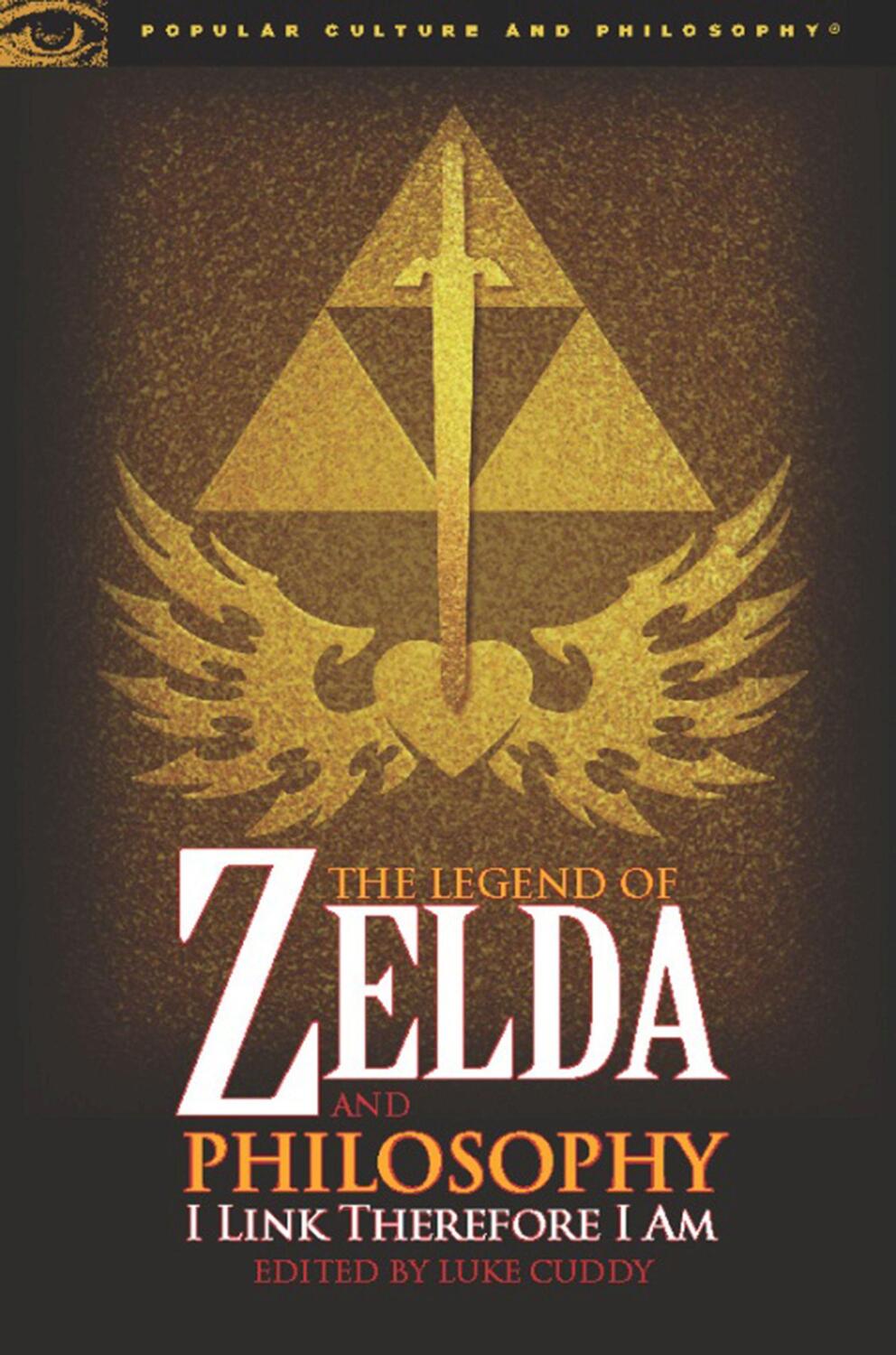 Cover: 9780812696547 | The Legend of Zelda and Philosophy | I Link Therefore I Am | Buch