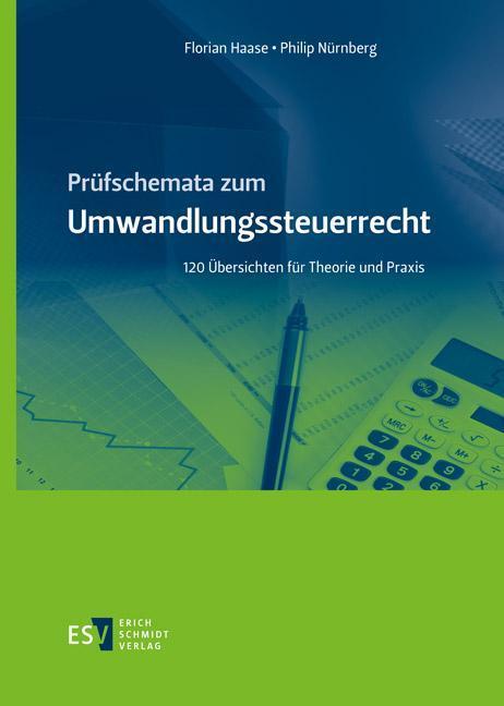 Cover: 9783503205479 | Prüfschemata zum Umwandlungssteuerrecht | Florian Haase (u. a.) | Buch