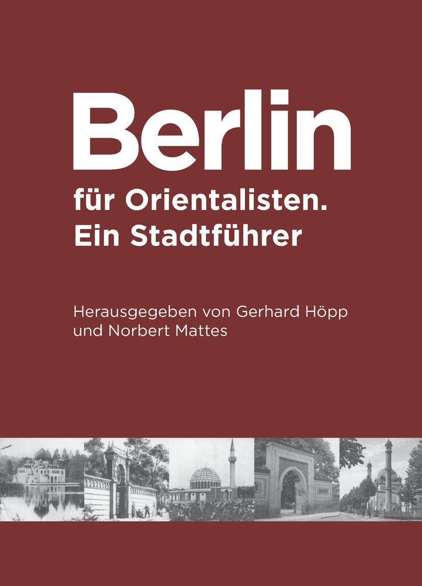 Cover: 9783879975006 | Berlin für Orientalisten | Ein Stadtführer | Norbert Matthes (u. a.)