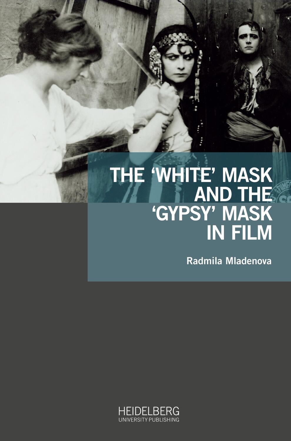 Cover: 9783968221328 | The ¿White¿ Mask and the ¿Gypsy¿ Mask in Film | Radmila Mladenova
