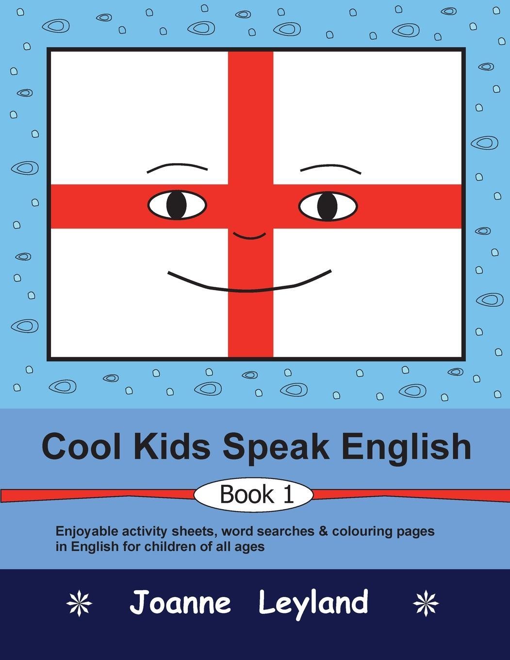 Cover: 9781914159909 | Cool Kids Speak English - Book 1 | Joanne Leyland | Taschenbuch | 2021