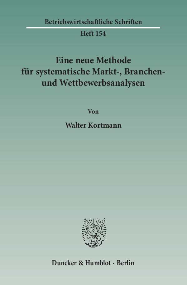 Cover: 9783428108527 | Eine neue Methode für systematische Markt-, Branchen- und...