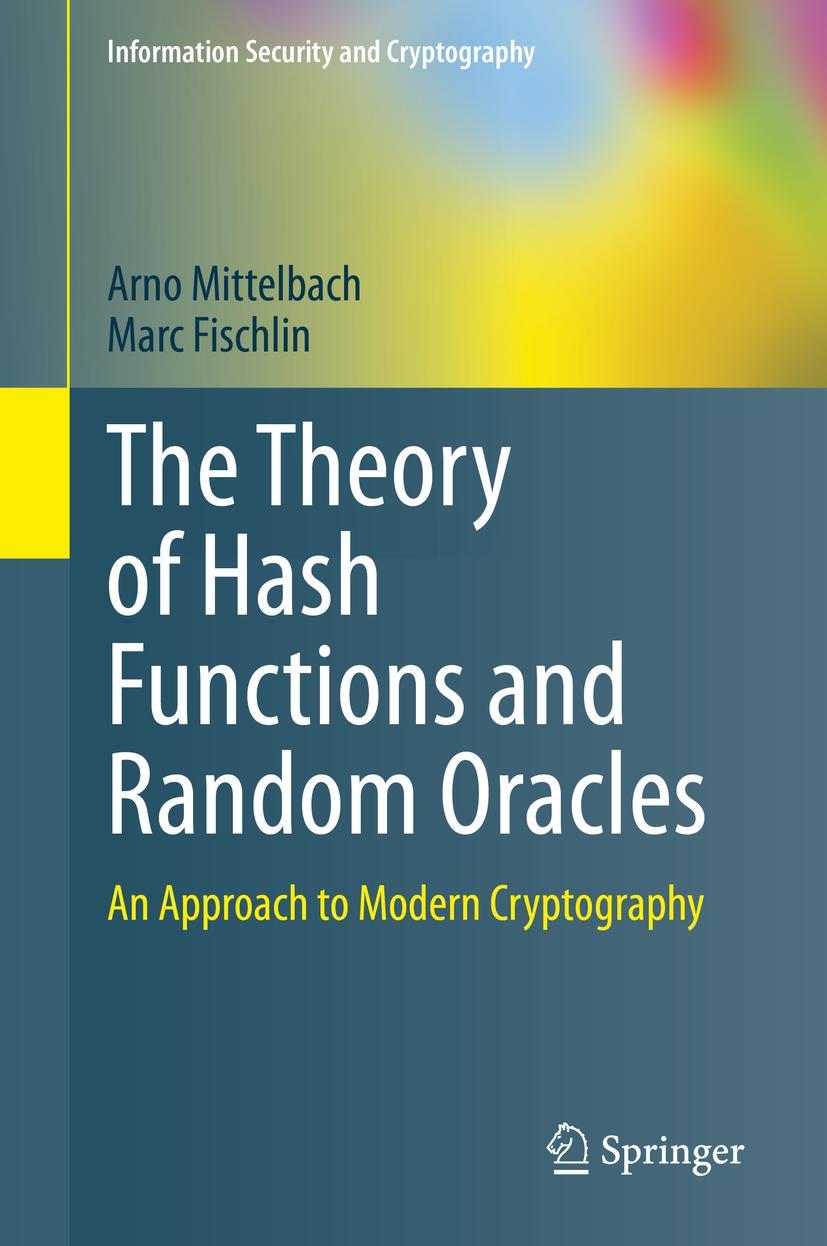 Cover: 9783030632861 | The Theory of Hash Functions and Random Oracles | Fischlin (u. a.)