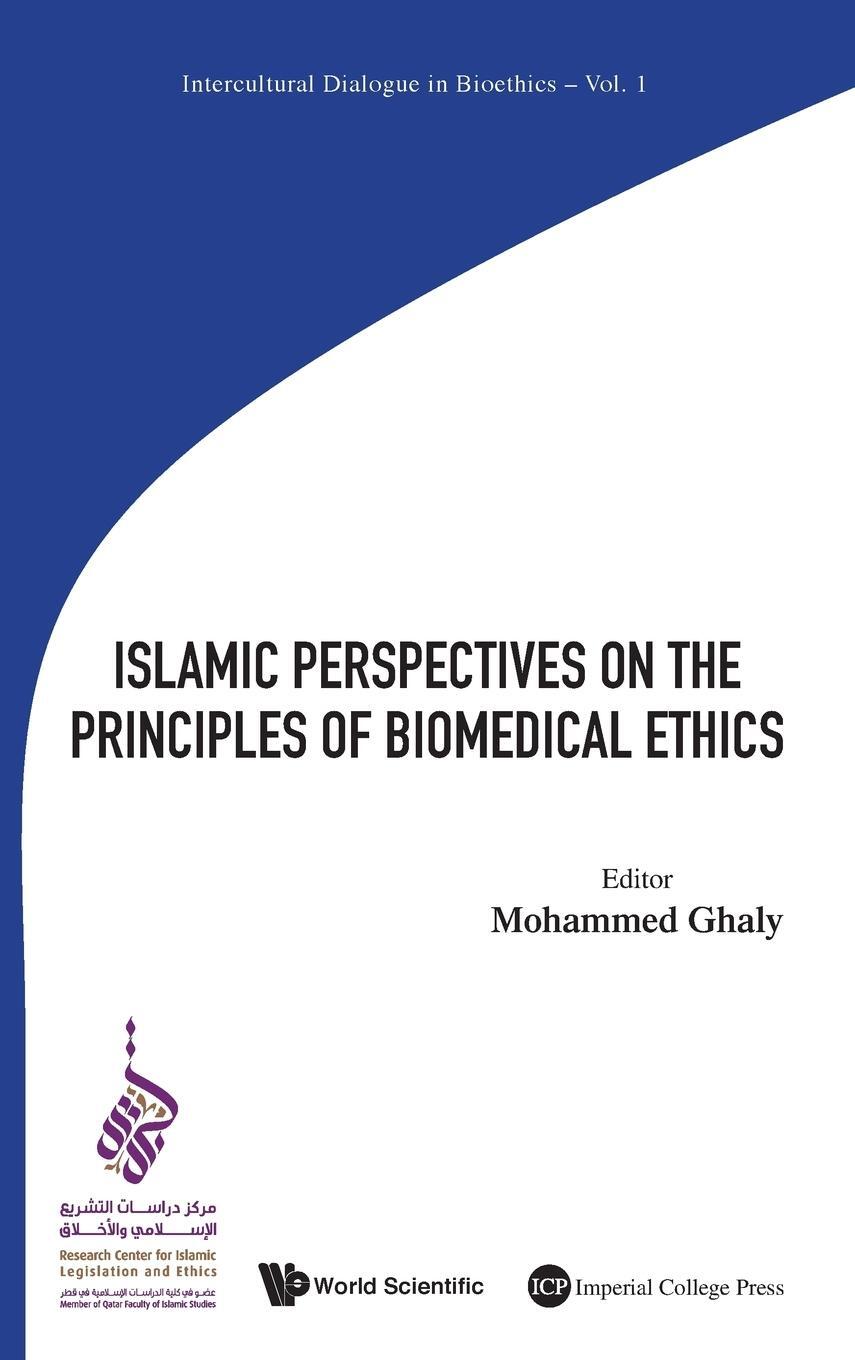 Cover: 9781786340474 | ISLAMIC PERSPECTIVES ON THE PRINCIPLES OF BIOMEDICAL ETHICS | Ghaly