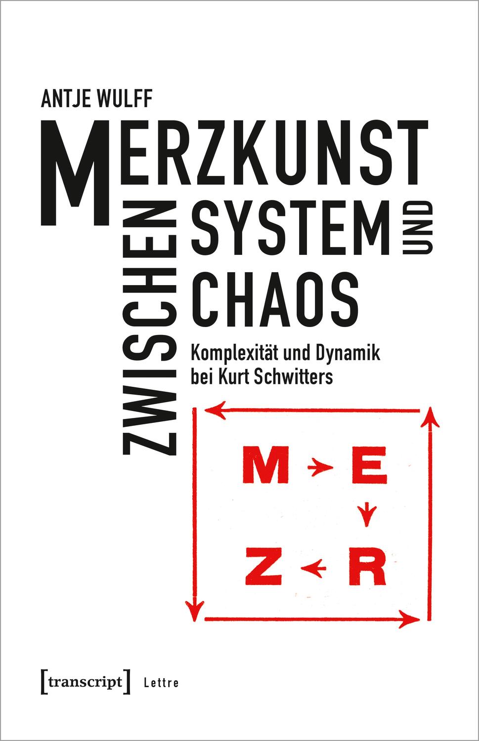 Cover: 9783837671643 | Merzkunst zwischen System und Chaos | Antje Wulff | Taschenbuch | 2024