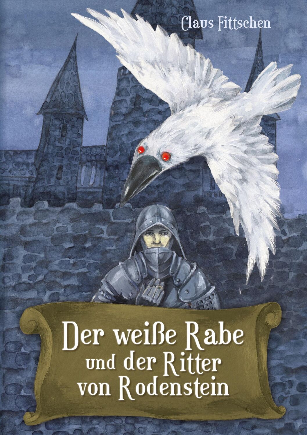 Cover: 9783753480961 | Der weiße Rabe und der Ritter von Rodenstein | Claus Fittschen | Buch