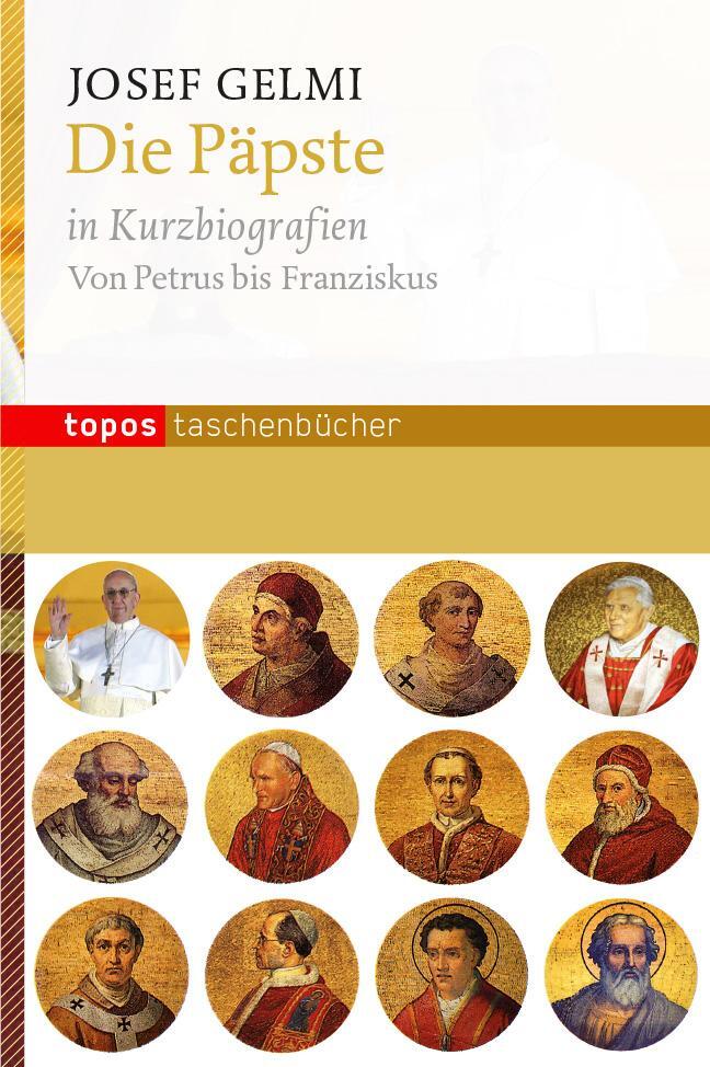 Cover: 9783836705523 | Die Päpste in Kurzbiografien | Von Petrus bis Franziskus | Josef Gelmi