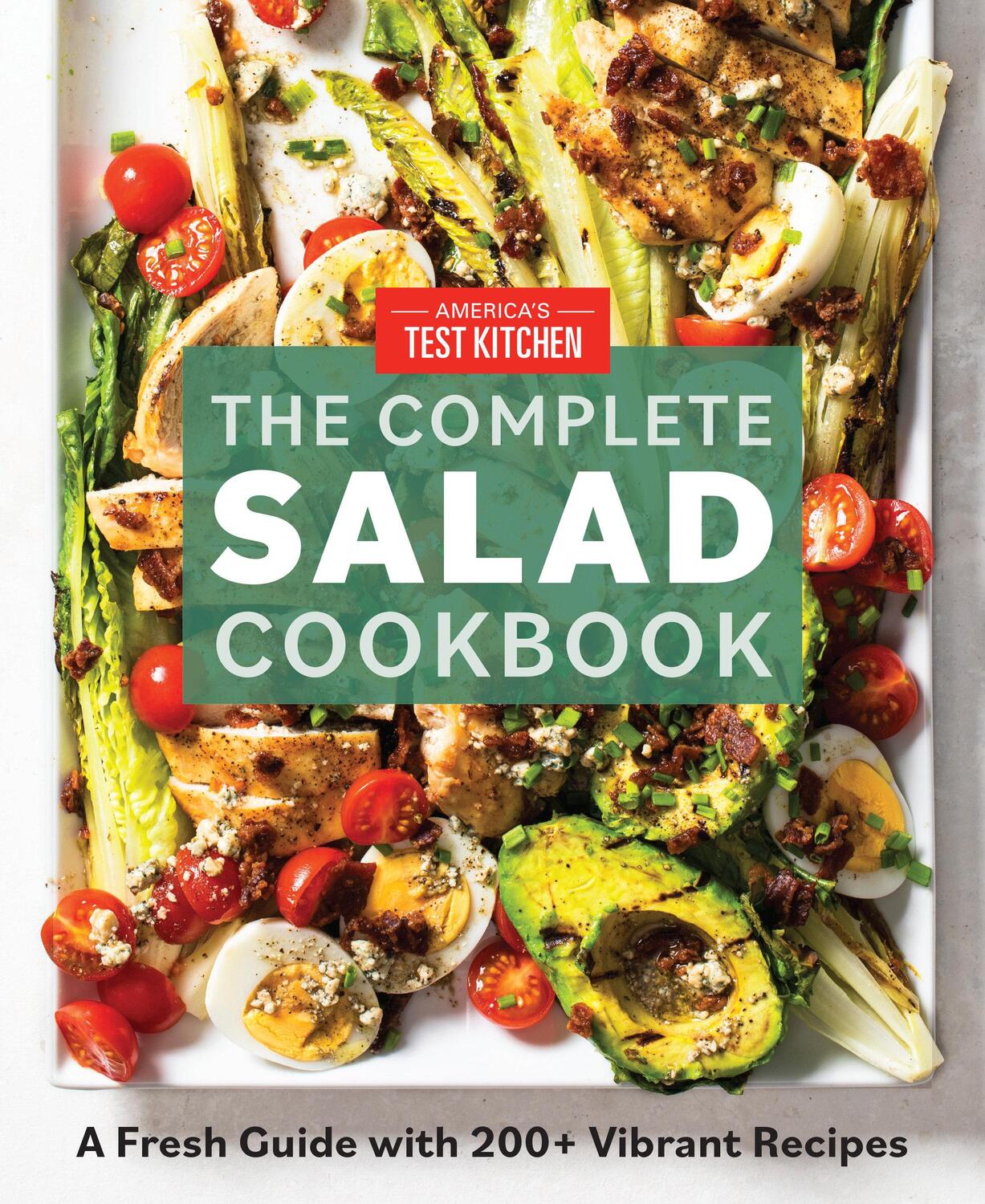 Cover: 9781948703567 | The Complete Salad Cookbook: A Fresh Guide to 200+ Vibrant Dishes...